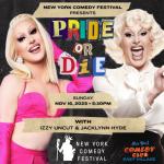 PRIDE OR DIE Presented by the New York Comedy Festival 